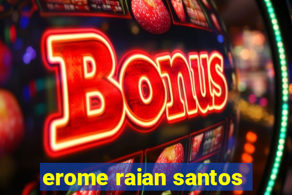 erome raian santos